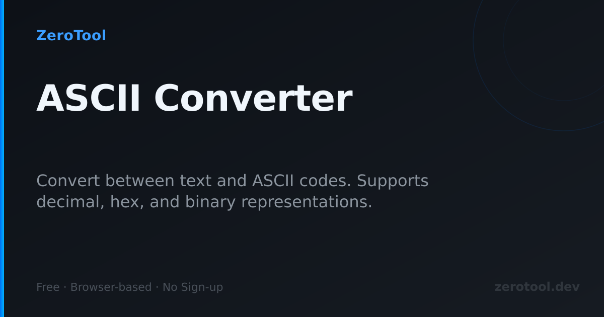 ASCII Converter — Text to ASCII & ASCII to Text | ZeroTool