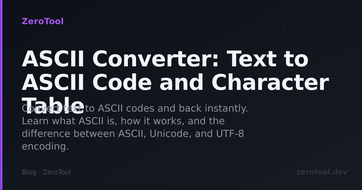 ASCII Converter: Text to ASCII Code and Character Table