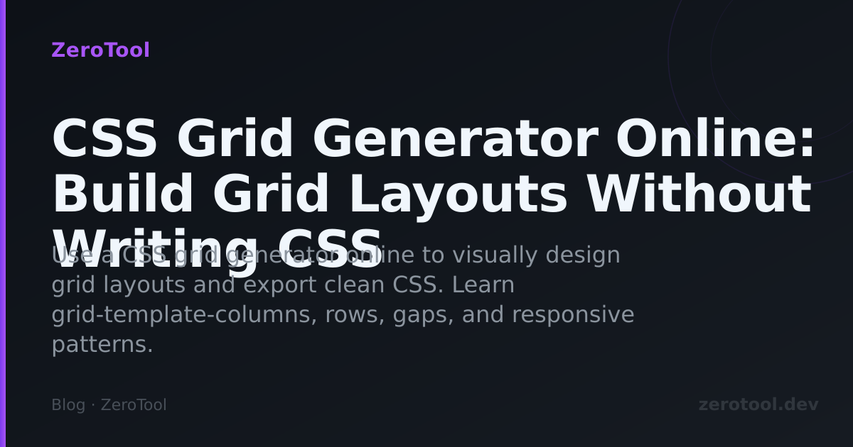CSS Grid Generator Online: Build Grid Layouts Without Writing CSS