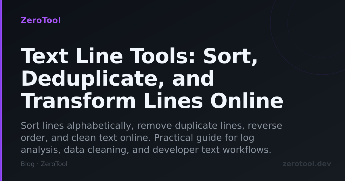 Text Line Tools: Sort, Deduplicate, and Transform Lines Online