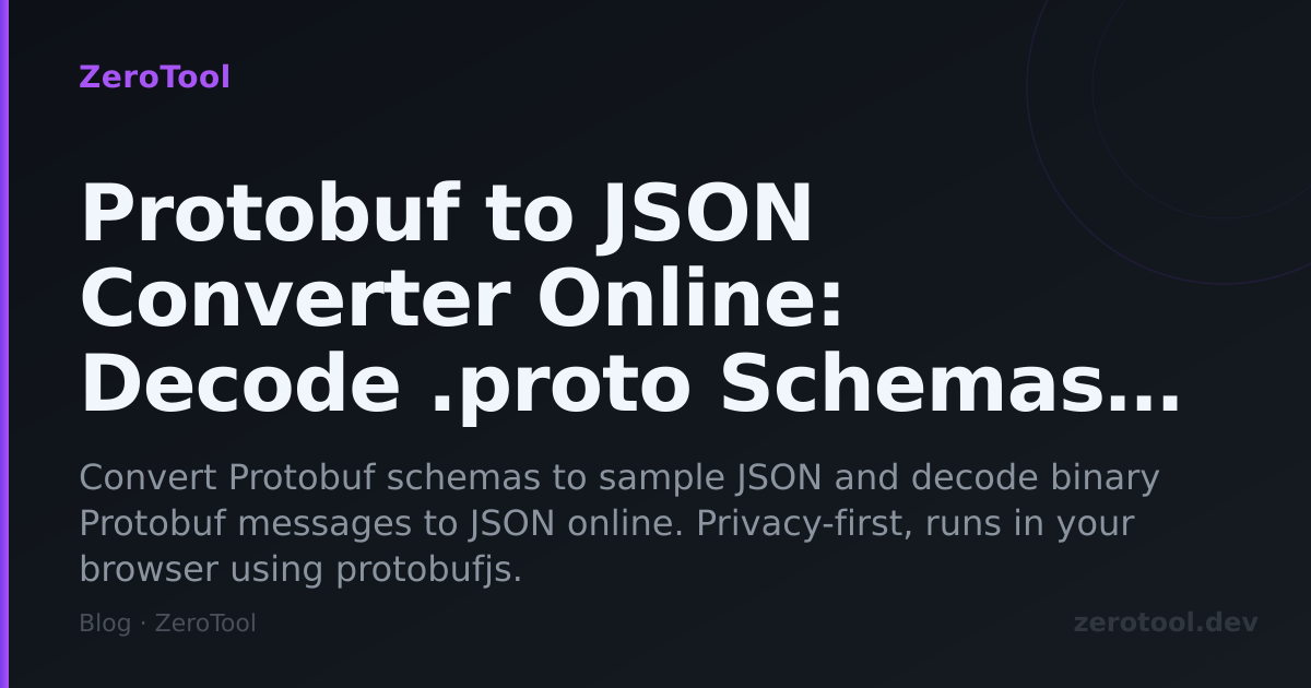 Protobuf to JSON Converter Online: Decode .proto Schemas and Binary ...