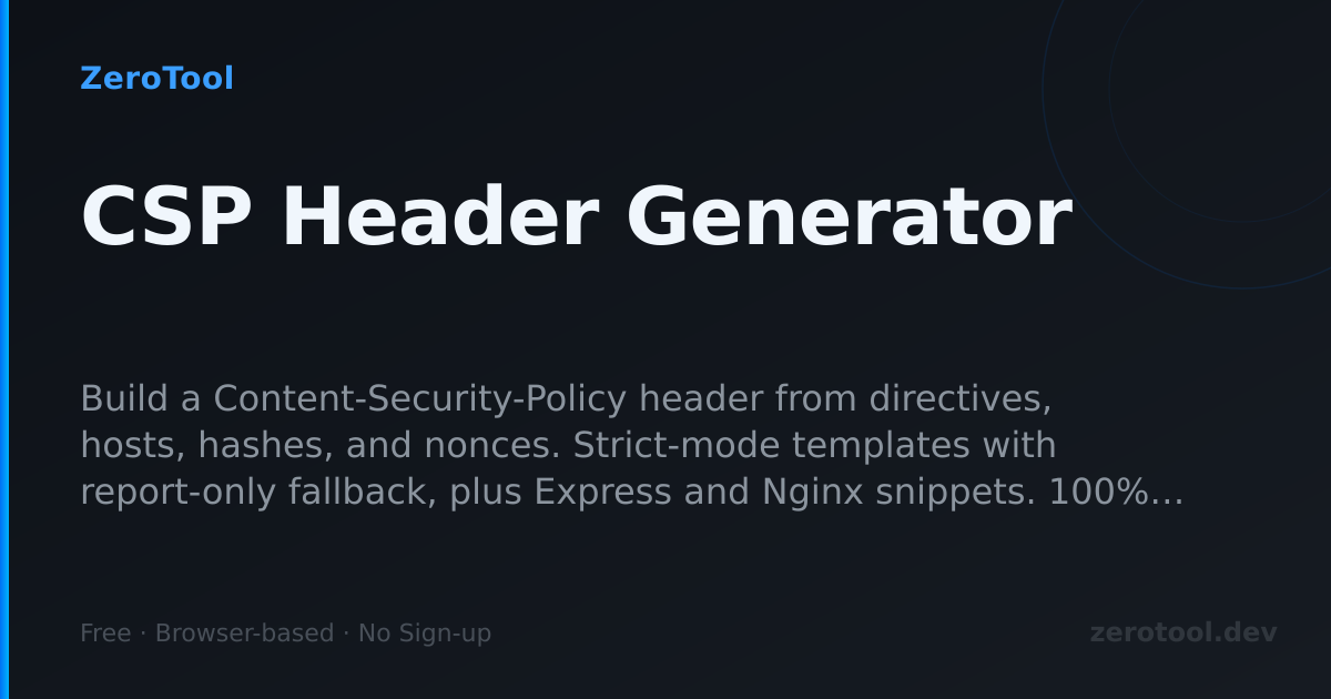 CSP Header Generator — Free Online Tool | ZeroTool