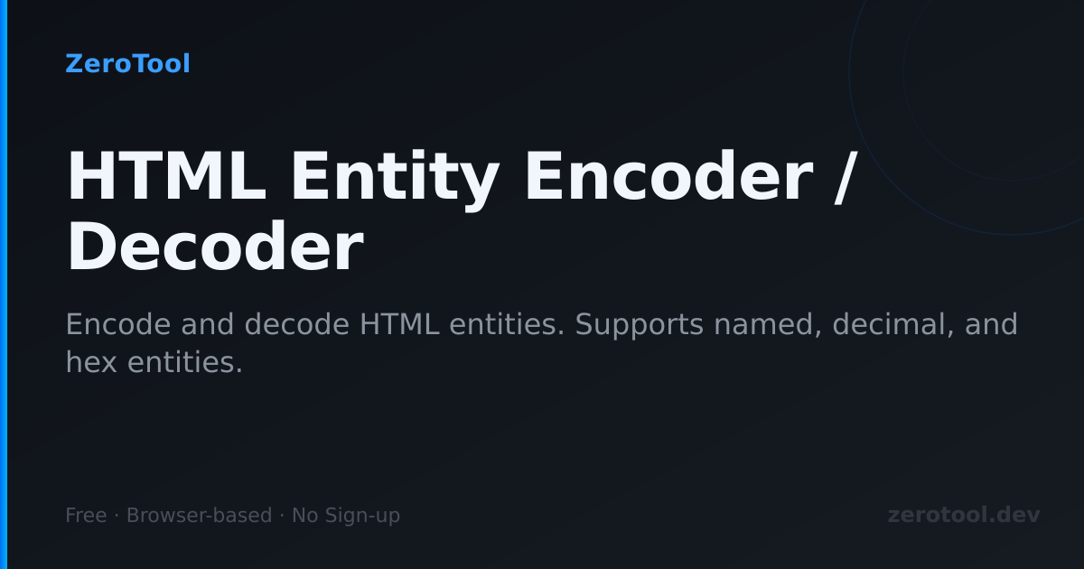 HTML Entity Encoder & Decoder Online — Free Tool | ZeroTool