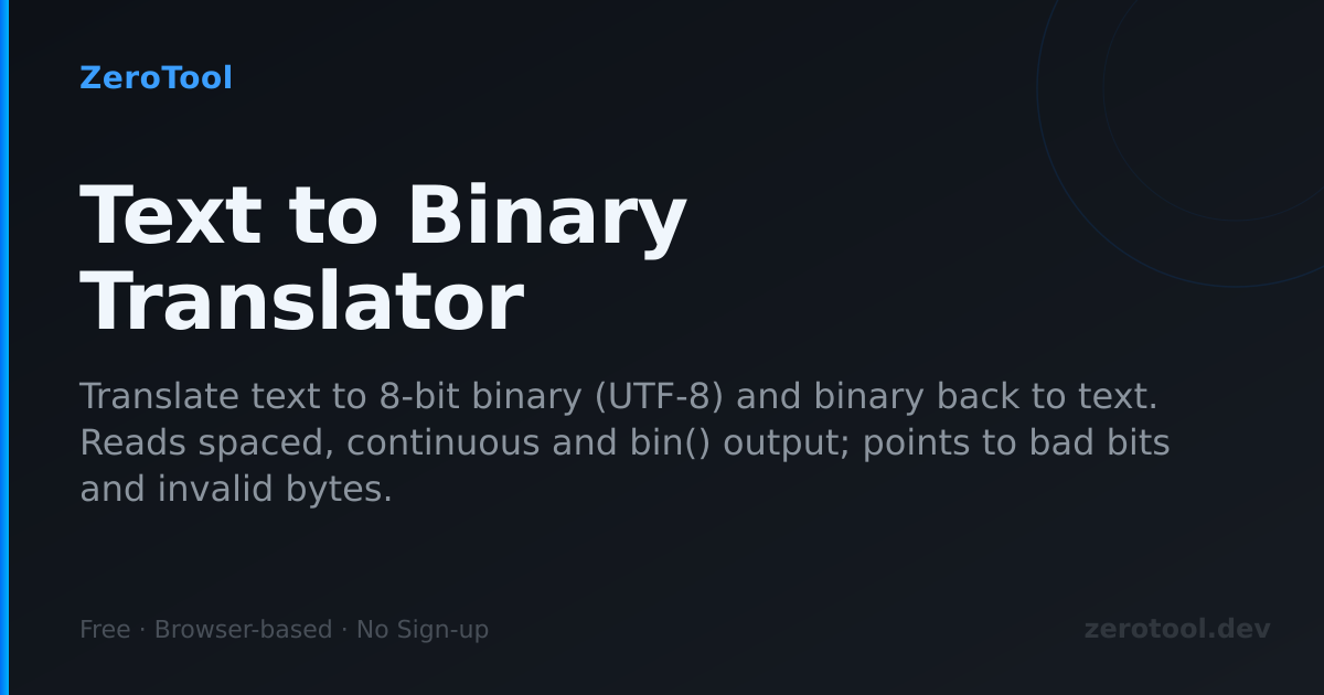 Text to Binary Converter Online — UTF-8 Binary Translator | ZeroTool